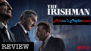 The Irishman movie Review! Pelzini's Preferences