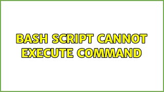 Bash script cannot execute command