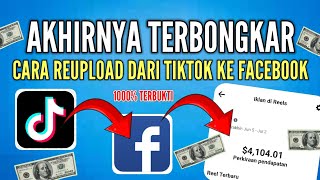 TERBONGKAR - CARA REUPLOAD DARI TIKTOK KE FACEBOOK $4,104