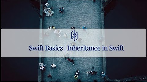7. Swift Basics | Inheritance in Swift (In Hindi)