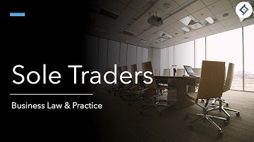 Sole Traders | Business Law & Practice | SQE Prep