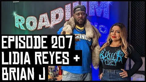 LIDIA REYES & BRIAN J - EPISODE 207 - ROADIUM RADI...