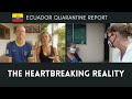 Ecuador Pandemic Improvements + Heartbreaking Footage of those MOST in Need 😢