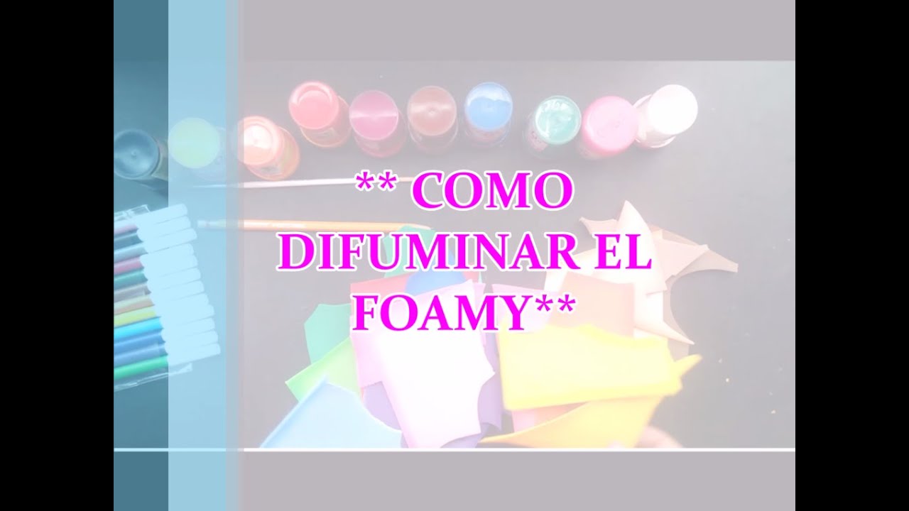 Como Difuminar El Foamy Tecnica Marcador YouTube como-difuminar-el-foamy-tecnica-marcador-youtube