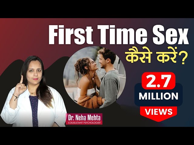 640px x 480px - First Time Sex: What Should You Know (in Hindi) | Precautions in First  Night || Dr. Neha Mehta - YouTube