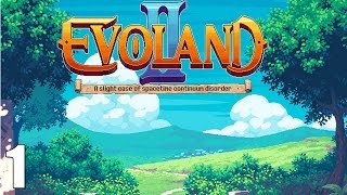 EVOLAND 2 - Ep 1 - Al pasado