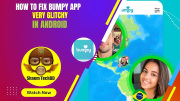 How to Fix Bumpy App Very Glitchy in Android After New Updates