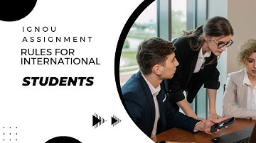 IGNOU Assignment Rules for International Students | IGNOU GALAXY