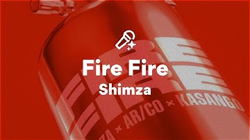 Shimza, Fire Fire (Lyrics)