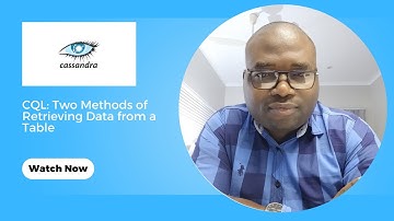 Cassandra Query Language |  Two Ways of Retrieving Data from a Table