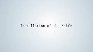 Installation of Pneumatic Oscillating Knife Cutting Tool