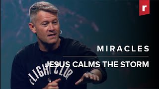 Miracles: Jesus Calms The Storm // Pastor Justin Miller (Teaching Only)