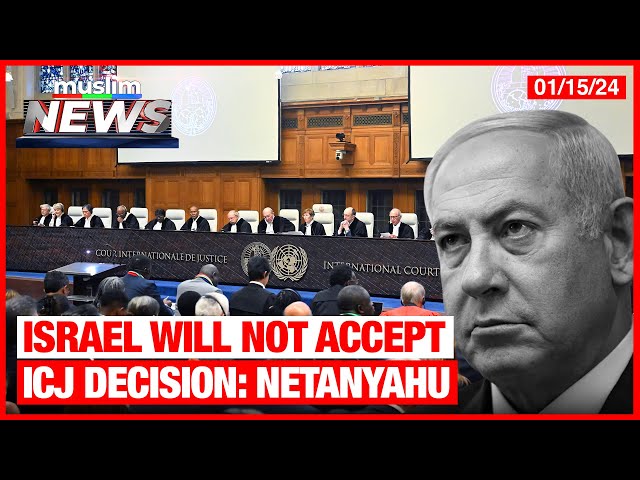 Israel Will Not Accept ICJ Decision? | Muslim News | Jan 15, 2024 class=