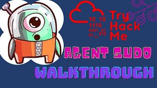Agent Sudo | Try Hack Me | Walkthrough | CTF