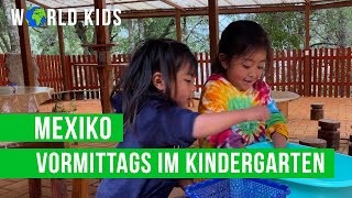 Vormittags im Kindergarten | Film von Luna + Helen | San Sebastián Río Hondo | Mexiko I WorldKids.tv