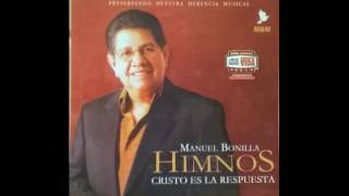 Video thumbnail of "Manuel Bonilla - Himnos - 04 Yo Quiero Ser Señor Amante"