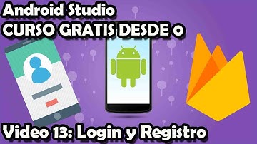 CURSO COMPLETO ANDROID STUDIO 13: REGISTRO E INICIO DE SESIÓN CON FIREBASE