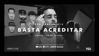 Nevess - Basta Acreditar (FED Tracks #10)