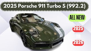 New 2025 Porsche 911 Turbo S (992.2) Hybrid Unveiled  Your Wait Is Finally Over!!