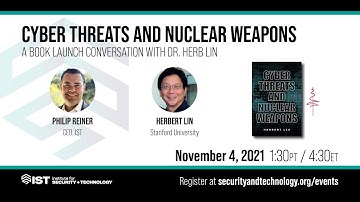 Cyber Threats and Nuclear Weapons: A Conversation with Dr. Herb Lin