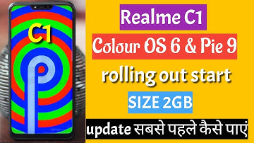 Realme C1 colour OS 6 & pie 9 rolling out start | update सबसे पहले कैसे पाएं