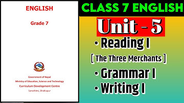Class 7 English | Unit 5 | Reading I | Grammar I | Writing  | All Exercises | Mukesh Raut