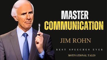 Master the Art of Effective Communication - Jim Rohn