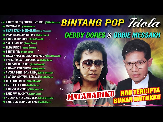 BINTANG POP IDOLA DEDDY DORES & OBBIE MESSAKH (Spesial Pop Lawas) class=