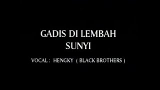 Hengky (Black Brothers) - 02 Gadis Dilembah Sunyi