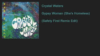 Crystal Waters - Gypsy Woman (She's Homeless) (Safety First Remix Edit) Resimi