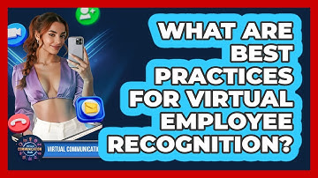 What Are Best Practices For Virtual Employee Recognition?