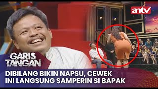 Dibilang Bikin Napsu, Cewek Ini Langsung Samperin si Bapak | Garis Tangan ANTV Eps 69 (2/4)