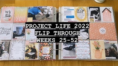 PROJECT LIFE 2022 FLIP THROUGH (Week25-52)