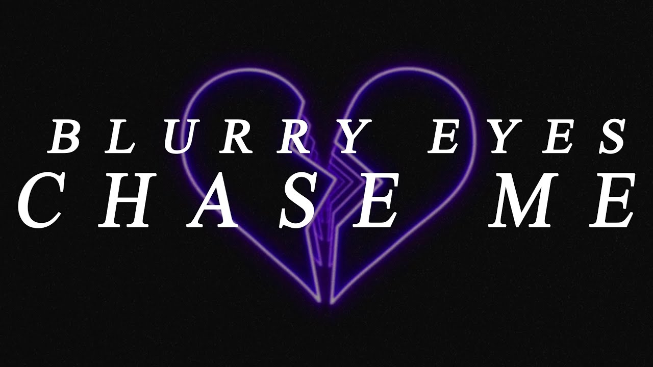Blurry Eyes Chase Me (Official Audio) YouTube