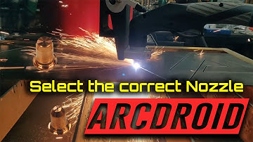 ArcDroid: Plasma Nozzles and selecting the correct one