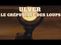 Ulver  le crpuscule des loups