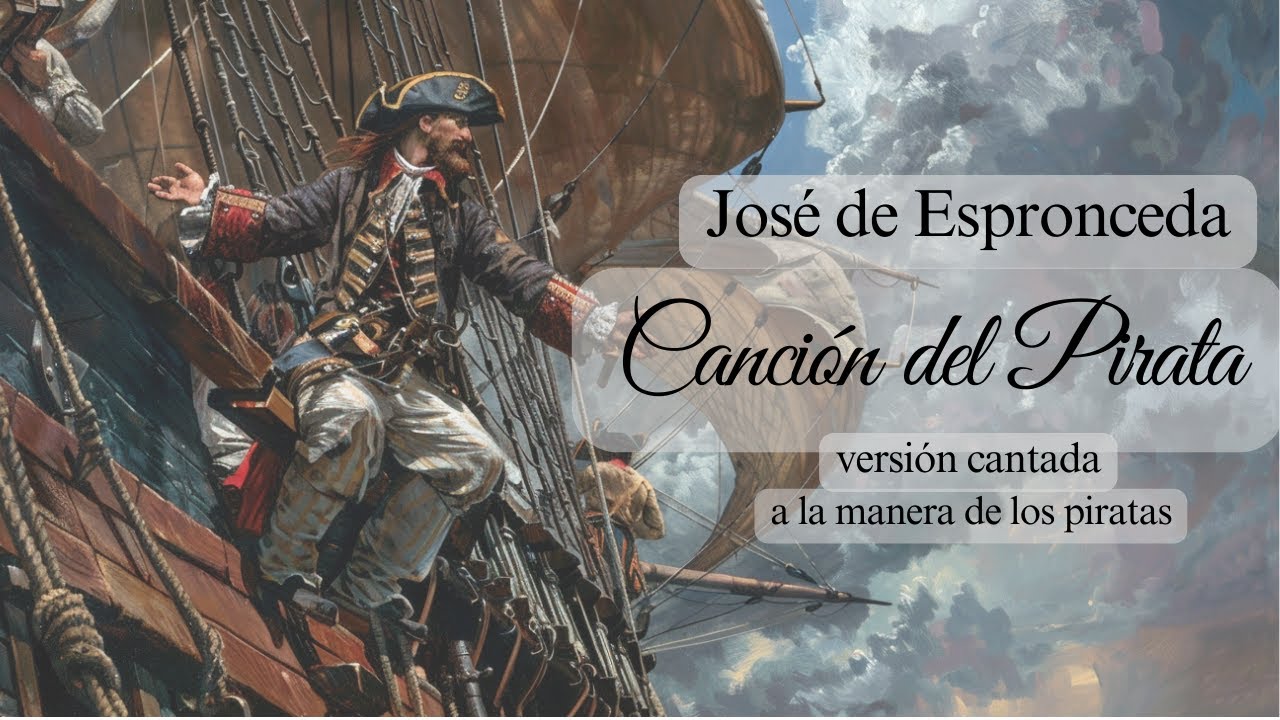 La canción del pirata. José de Espronceda | (cantada a la manera de los