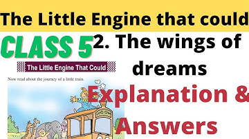 Class 5 English Unit 2 The wings of dreams| The little engine that could explanation and answers