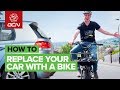 How To Replace Your Car With A Bike
