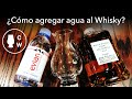 ¿Cómo agregar agua al Whisky?