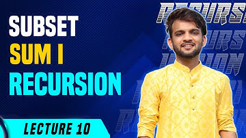 L10. Subset Sum I | Recursion | C++ | Java