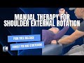 Manual therapy for shoulder external rotation