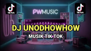 DJ UNO DHOW HOW MUSIK TRENDING TIK TOK