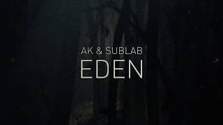 Miniatura de vídeo de "AK & Sublab - Eden"