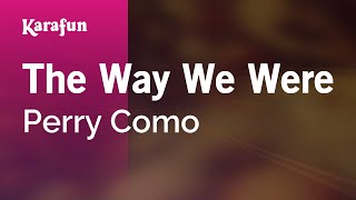 The Way We Were - Perry Como | Karaoke Version | KaraFun