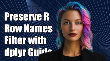 R-dataframerijnamen behouden bij filteren met dplyr: een stapsgewijze handleiding
