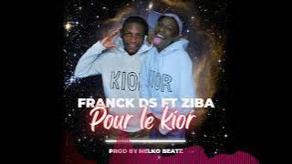 Pour le Kior By Franck Ds Feat Ziba (Audio Officiel) #pourlekior