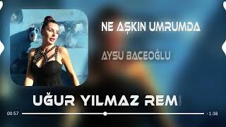 Aysu Baceoğlu - On Numara Remix 2023 l Ne Aşkın Umrumda