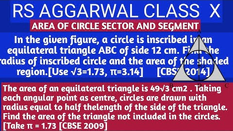 PART 8 CLASS X: Exercise 16A(que 47,52), Area of  Circle ,Sector and Segments FROM RS AGGARWAL