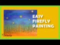 Easy Firefly Painting Timelapse